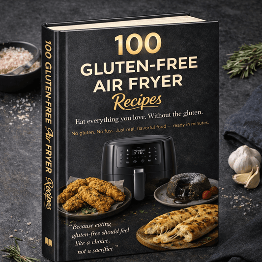 100 Gluten-Free Air Fryer Recipes – Quick, Healthy & Delicious Meals Ready in Minutes