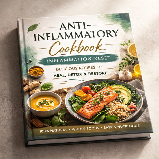 The Anti-Inflammatory Reset Cookbook (Printed Book) | A Kitchen Guide to Reduce Inflammation & Boost Daily Energy